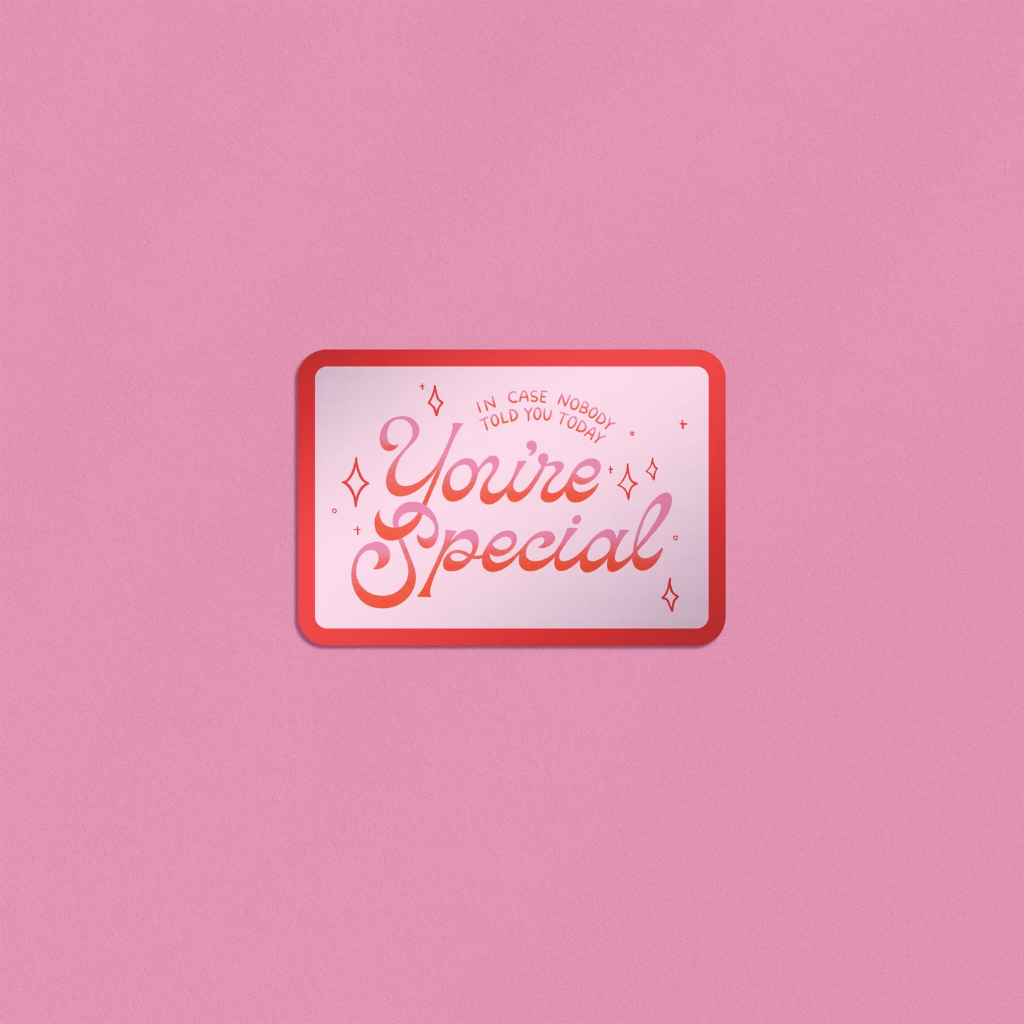 You're Special Sticker
