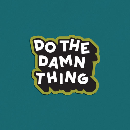 Do the Damn Thing Sticker