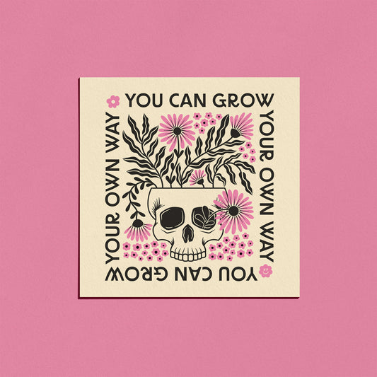 Grow Your Own Way - Pink