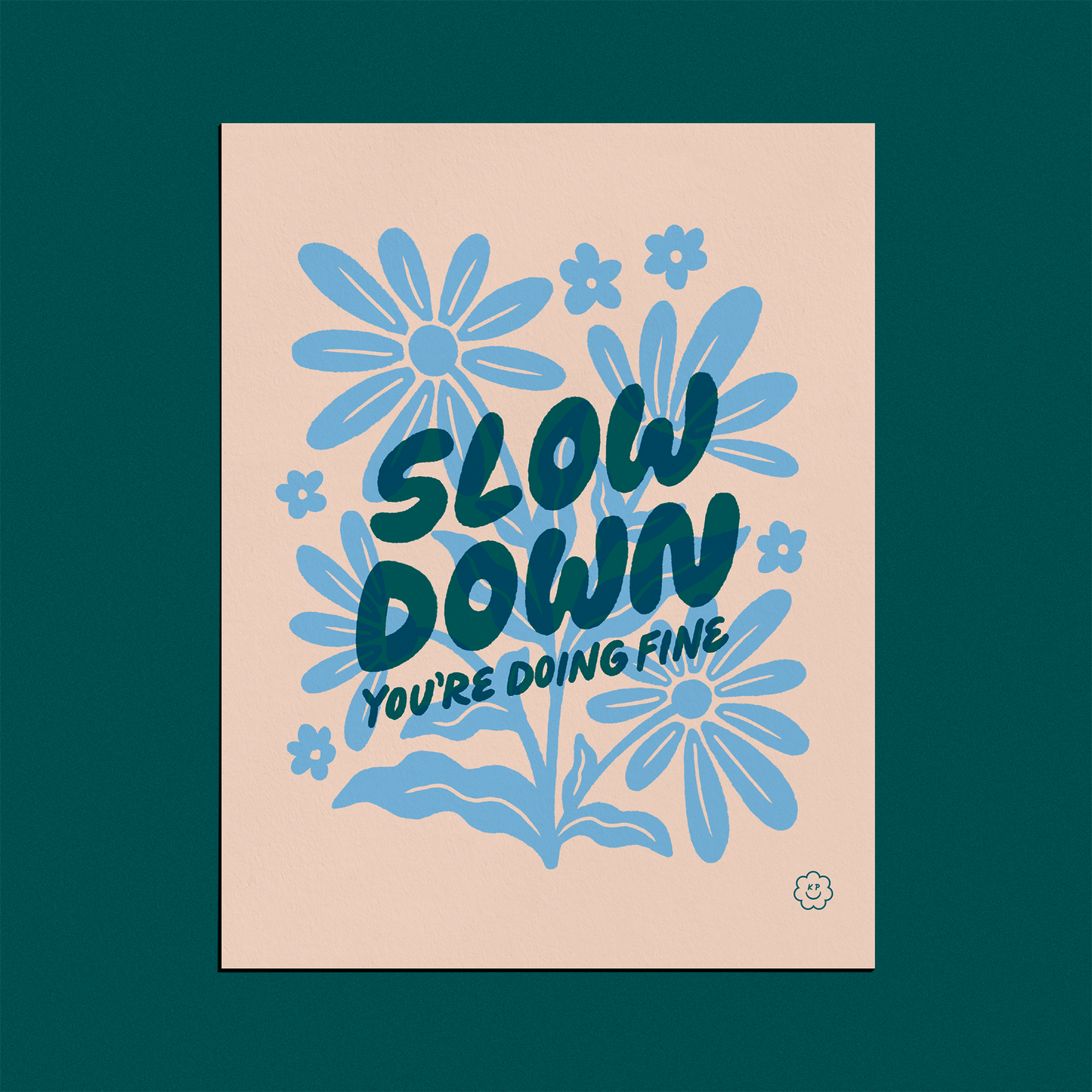 Slow Down You're Doing Fine