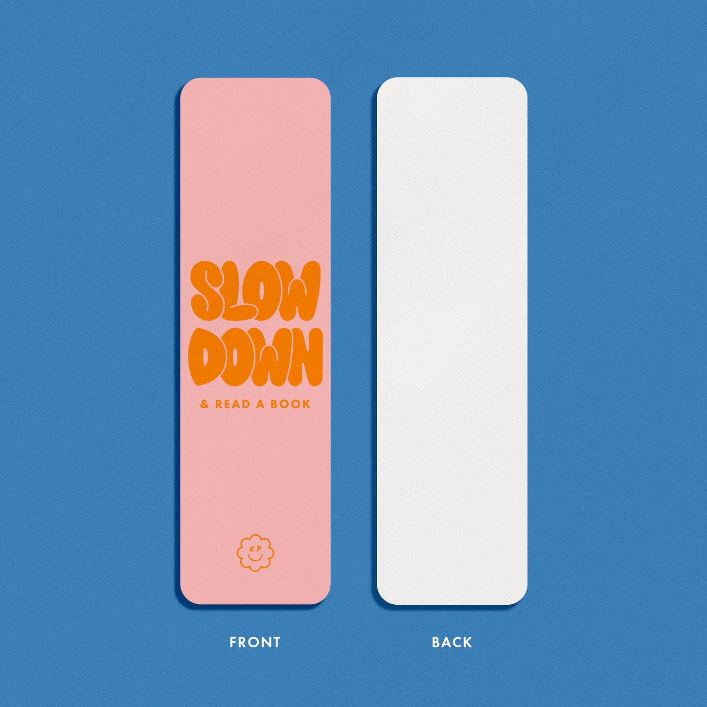 Slow Down Bookmark - Pink