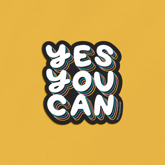 Yes You Can Sticker